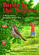 Birds in the Bushes: A Story about Margaret Morse Nice
