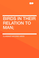 Birds in Their Relation to Man;