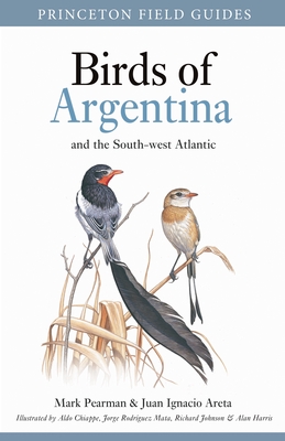 Birds of Argentina and the South-west Atlantic - Pearman, Mark, and Areta, Juan Ignacio