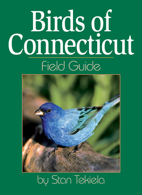 Birds of Connecticut Field Guide - Tekiela, Stan
