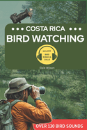 Birds of Costa Rica: Audio and Field Guide to Bird Species