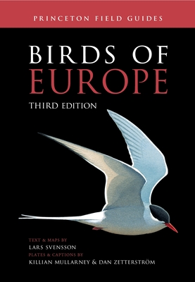 Birds of Europe: Third Edition - Mullarney, Killian, and Svensson, Lars, and Zetterstrm, Dan