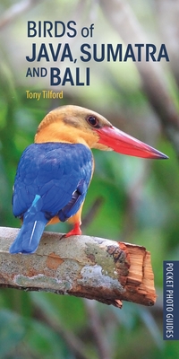 Birds of Java, Sumatra and Bali - Tilford, Tony