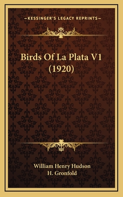 Birds of La Plata V1 (1920) - Hudson, William Henry, and Gronfold, H (Illustrator)