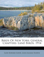 Birds of New York: General Chapters: Land Birds. 1914