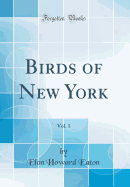 Birds of New York, Vol. 1 (Classic Reprint)