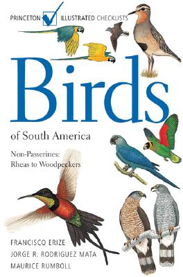 Birds of South America: Non-Passerines: Rheas to Woodpeckers - Erize, Francisco, and Rumboll, Maurice