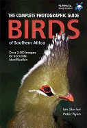 Birds of Southern Africa: Complete Photographic Field Guide