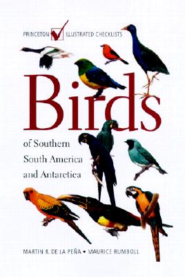 Birds of Southern South America and Antarctica - de la Pena, Martin R, and Rumboll, Maurice