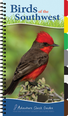 Birds of the Southwest: Your Way to Easily Identify Backyard Birds - Tekiela, Stan