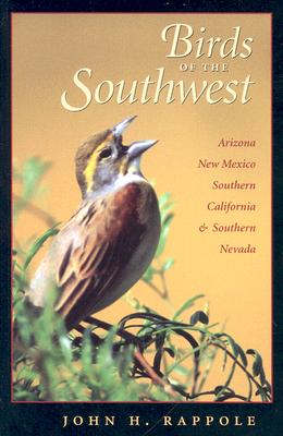 Birds of the Southwest - Rappole, John H, Dr.