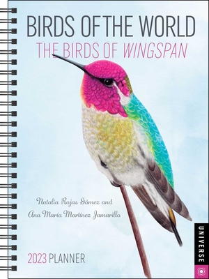 Birds of the World: the Birds of Wingspan 2023 Planner - Rojas, Natalia, Martinez, Ana Maria