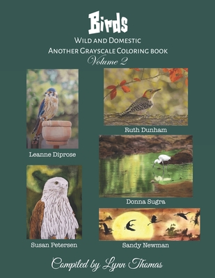 Birds-Wild and Domestic: Another Grayscale Coloring Book, Volume 2 - Thomas, Lynn Ellen