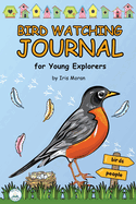 Birdwatching Journal for Kids: for Young Explorers