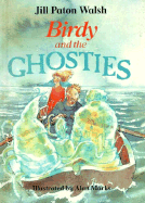Birdy and the Ghosties - Walsh, Jill Paton