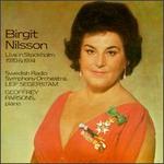 Birgit Nilsson Live in Stockholm - Birgit Nilsson (vocals); Geoffrey Parsons (piano); Leif Segerstam (conductor)