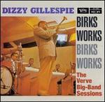 Birks Works:  The Verve Big-Band Sessions