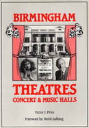 Birmingham Theatres, Concert and Music Halls: 1740-1988