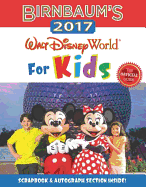 Birnbaum's 2017 Walt Disney World for Kids: The Official Guide