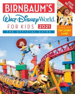 Birnbaum's 2021 Walt Disney World for Kids: The Official Guide