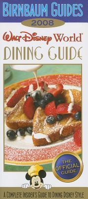Birnbaum's Walt Disney World Dining Guide - Safro, Jill (Editor), and Lefkon, Wendy, and Spritzer, Lois (Contributions by)