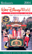 Birnbaum's Walt Disney World Without Kids - Lefkon, Wendy (Editor), and Safro, Jill (Editor), and Spritzer, Lois (Editor)