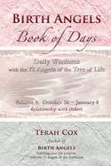 Birth Angels Book of Days - Volume 4: Daily Wisdoms with the 72 Angels of the Tree of Life