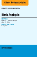 Birth Asphyxia, an Issue of Clinics in Perinatology: Volume 43-3
