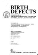 Birth Defects: Proceedings of the Fifth International Conference, Montreal, Canada, 21-27 August, 1977 - Littlefield, John W