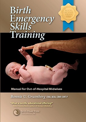 Birth Emergency Skills Training: Manual for Out-Of-Hospital Midwives - Gruenberg, Bonnie Urquhart