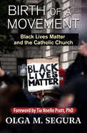 Birth of a Movement: Black Lives Matter and the Catholic Church