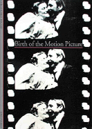 Birth of the Motion Picture