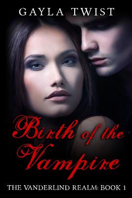 Birth of the Vampire - Twist, Gayla