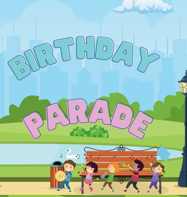 Birthday Parade: A Happy Birthday Rhyme - Press, Eszence