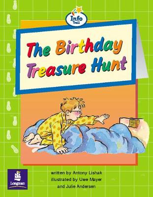 Birthday Treasure Hunt,The Info Trail Emergent Stage Non-fiction Book 17 - Lishak, Antony, and Hall, Christine, and Coles, Martin