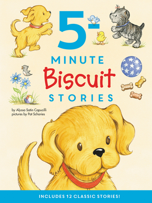Biscuit: 5-Minute Biscuit Stories: 12 Classic Stories! - Capucilli, Alyssa Satin
