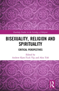 Bisexuality, Religion and Spirituality: Critical Perspectives