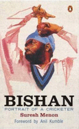 Bishan: Portrait of a Cricketer