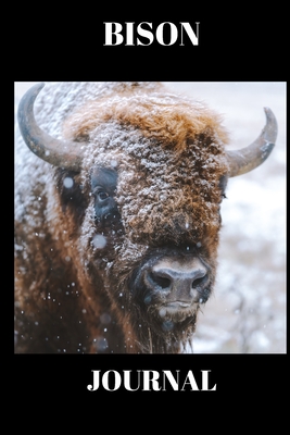 Bison Journal: Stunning picture of a Bison on a journal/Notebook/Diary to write in, draw in or doodle in. Will make a nice gift for farmers, animal lovers and kids - Beauty, Bovine