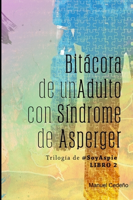 Bitcora de un Adulto con S?ndrome de Asperger - Cedeo, Manuel