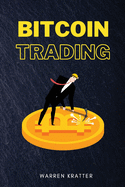 Bitcoin Trading: Blockchains and the Future of the Internet