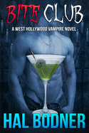Bite Club: A West Hollywood Vampire Novel