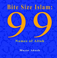 Bite Size Islam - 99 Names of Allah