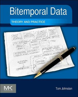 Bitemporal Data: Theory and Practice - Johnston, Tom