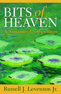 Bits of Heaven: A Summer Companion