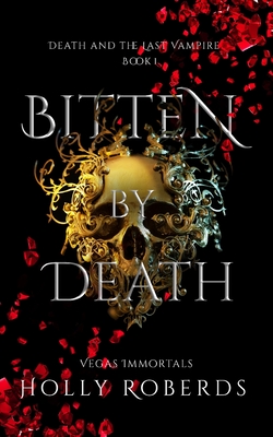 Bitten By Death - Roberds, Holly