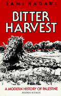 Bitter Harvest: A Modern History of Palestine