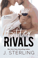 Bitter Rival: An Enemies to Lovers Romance