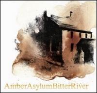 Bitter River - Amber Asylum