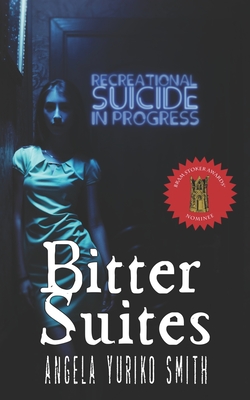 Bitter Suites - Smith, Angela Yuriko